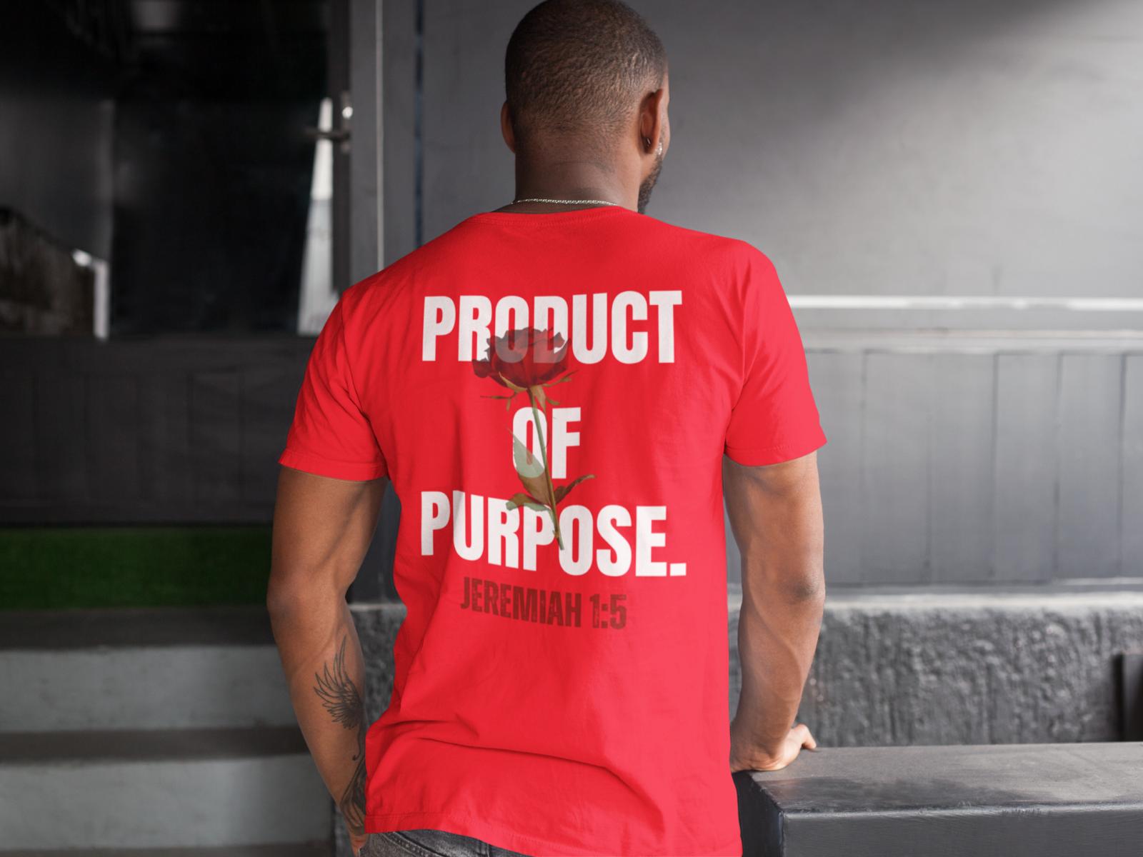 Product Of Purpose T-Shirts